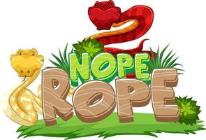 Many Snakes cartoon character with Nope Rope font banner isolated vector