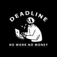 skull on laptop with no work no money typography. for t shirt