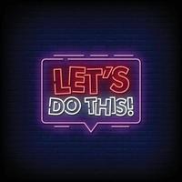 Lets Do This Neon Signs Style Text Vector