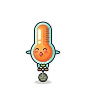 The cute thermometer character is riding a circus bike vector