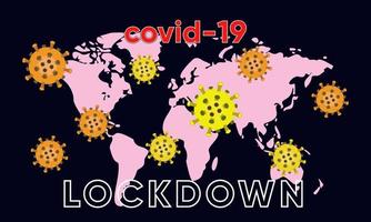 vector graphic of Sign caution of Lockdown on world map background.