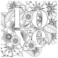 love words with mehndi flowers for coloring book page doodle ornament vector