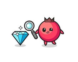 cranberry mascot is checking the authenticity of a diamond vector