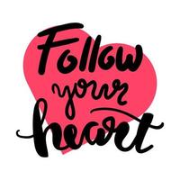Follow your heart vector