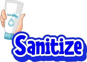 Sanitize font in cartoon style with hand holding alcohol gel vector