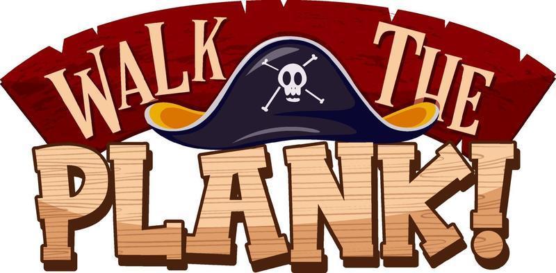 Pirate concept with walk the plank font banner on white background