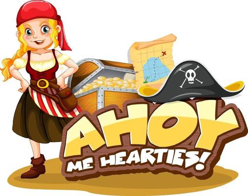 Pirate slang concept with Ahoy Me Hearties font and a pirate girl