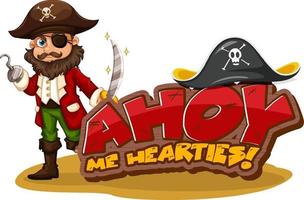 Pirate slang concept with Ahoy Me Hearties banner and a pirate vector