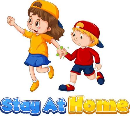 Two kids do not keep social distance with Stay at Home font