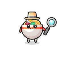 the mascot of cute noodle bowl as a detective vector