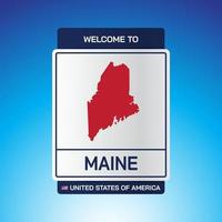 The Sign United states of America with  message, Maine and map vector