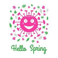 Hola primavera. bacterias de coronavirus de dibujos animados rosa con hojas verdes vector