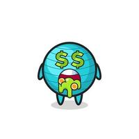 exercise ball character with an expression of crazy about money vector