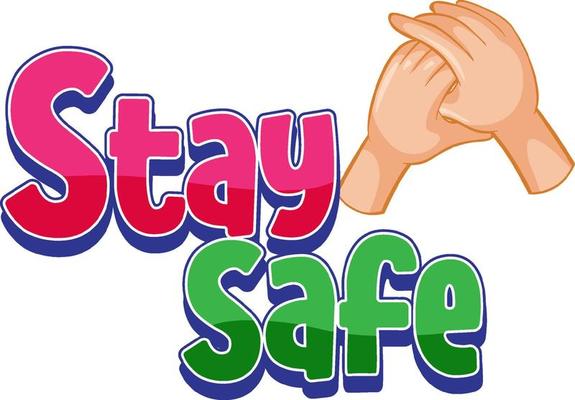 Stay Safe font with two hands holding together isolated