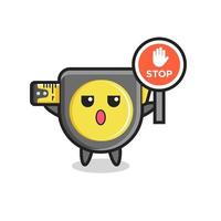 tape measure character illustration holding a stop sign vector