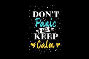 Don't panic and keep calm,t-shirt mockup typography vector