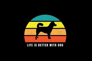 la vida es mejor con perro, tipografía de maqueta de camiseta vector