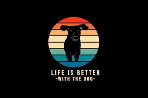 Life is better with the dog, silhouette dog retro vintage design vector