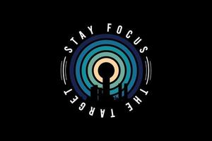 Stay focus the target,retro vintage style hand drawing illustration vector