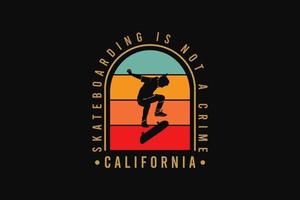 Skateboarding is not crime, silhouette retro style vector