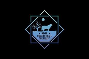 Never underestimate the forest, silhouette retro vintage style vector