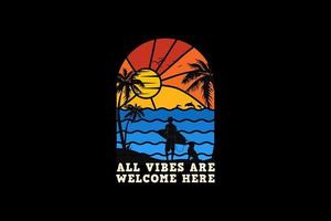 All vibes are welcome here, design silhouette retro style vector