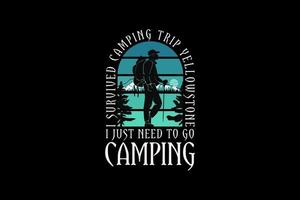 I just need to go camping, design silhouette retro style vector