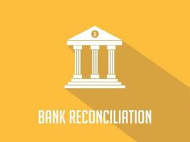 Bank reconciliation white text with bank office building vector