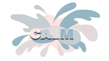 abstract fluid background with slogan calm vector