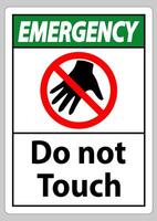 Emergency sign do not touch and please do not touch vector