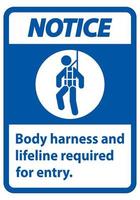 Notice Sign Body Harness And Lifeline Required For Entry vector