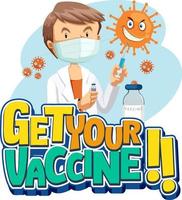 Get Your Vaccine font banner with a doctor man cartoon character vector