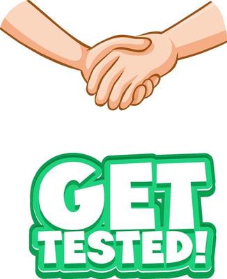 Get Tested font in cartoon style with hands holding together isolated on white background