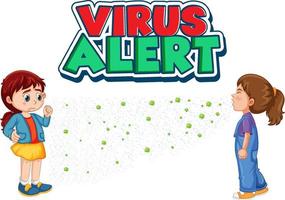 Virus Alert font design with a girl looking at her friend sneezing isolated on white background vector