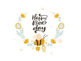 Text Happy bee day Character of cute kids bee honey with flower wreath on the in flat vector scandinavian style. Baby birthday illustation frame of bee for content, greeting card, graphic