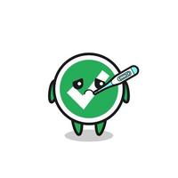 check mark mascot character with fever condition vector