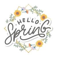 Hello Spring Flowers Text Background Frame lettering slogan vector