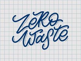 Concept Zero Waste handwritten text title sign. Vector illustration.