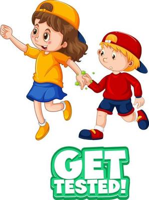 Get tested font in cartoon style with two kids do not keep social distance isolated on white background