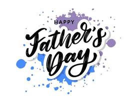 Happy fathers day. Lettering. Holiday calligraphy text vector
