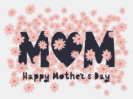 Happy Mothers day greeting card with typographic design and floral elements. Vector illustration. Paper cut style with blooming flowers, leaves and abstract shapes on white background. The best mom.