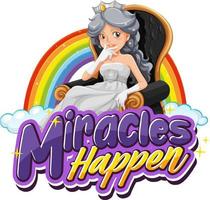 Miracles Happens font typography with a beautiful princess character vector