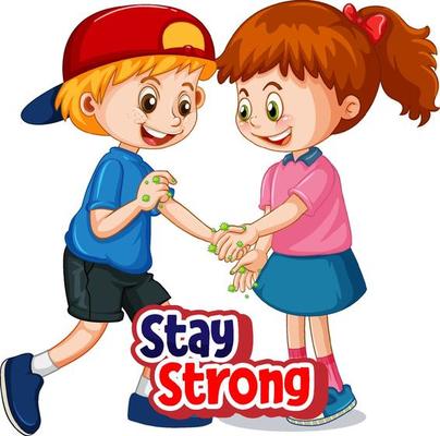 Two kids cartoon character do not keep social distance with Stay Strong font isolated on white background
