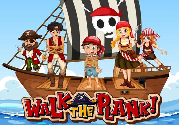 Many pirates cartoon character on the ship with walk the plank font