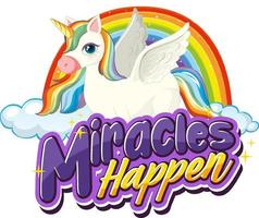 Miracles Happens font typography with cute pegasus cartoon character vector