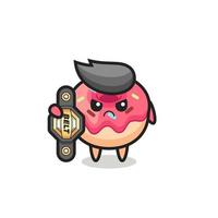 personaje de mascota donut como un luchador de mma con el cinturón de campeón vector