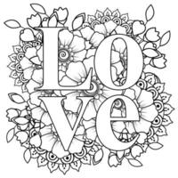 love words with mehndi flowers for coloring book page doodle ornament vector