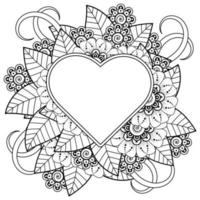 mehndi flower with frame in shape of heart. decoration in ethnic oriental, doodle ornament. vector