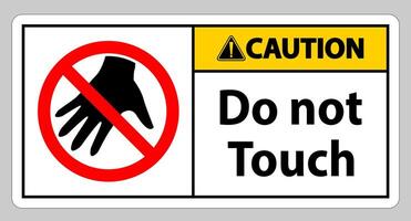 Caution sign do not touch and please do not touch vector