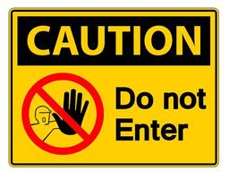 Caution Do Not Enter Symbol Sign on white background vector